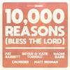 10,000 Reasons (Bless The Lord) 10th Anniversary