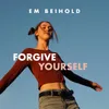 About Forgive Yourself Song