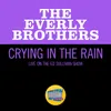 About Crying In The RainLive On The Ed Sullivan Show, February 18, 1962 Song