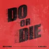 About Do or Die Song