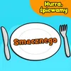 Smacznego