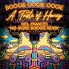 About Boogie Oogie OogieNEIL FRANCES “No More Boogie” Remix Song