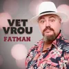 About Vet Vrou Song