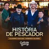 About História De PescadorAo Vivo Song