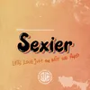 About Sexier Song