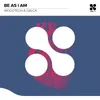 About Be As I Am Song