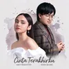 About Cinta Terakhirku Song