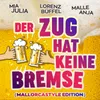 Der Zug hat keine Bremse Mallorcastyle Edition