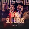 Dois Solteiros Ao Vivo