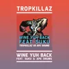 About Wine Yuh Back Song
