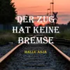 About Der Zug hat keine Bremse Radio Edit Song