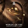 About Worlds On Fire Song