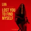 About LOST YOU TO FIND MYSELF Song