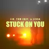 About Stuck On You Song