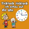 About Ticktack Ticktack ich schau auf die Uhr Song