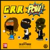 About Grr Pow Song