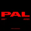 About PAL (feat. Hugo Toxxx, Rohony) Song