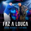 About Faz A LoucaAo Vivo Song
