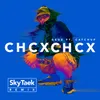 CHCX CHCXSkyTaek Remix