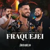 Fraquejei Ao Vivo