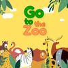 Go To The Zoo