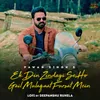 About Ek Din Zindagi Se Ho Gail Mulaqaat Fursat MeinLoFi Song