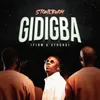 About GIDIGBA (FIRM & STRONG) Song