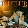 About Im Club Song