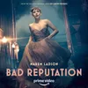 Bad Reputation (from the Amazon Original Series Un Asunto Privado)