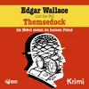 Edgar Wallace und der Fall Themsedock - Teil 01