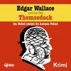 Edgar Wallace und der Fall Themsedock - Teil 03