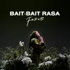 About Bait-Bait Rasa Song