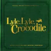 Heartbeat “ From the “Lyle, Lyle, Crocodile” Original Motion Picture Soundtrack ”