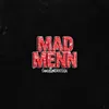 About Mad Menn 2022 Song