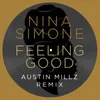 Feeling GoodAustin Millz Remix