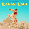 About Lagan Lagi Song