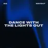 Dance With The Lights Out Extended