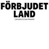 About Förbjudet land Song