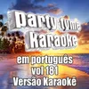 Nem Foi E Já Voltou (Made Popular By Marília Mendonça) [Karaoke Version]