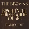 About Brighten The Corner Where You AreRadio Edit Song