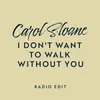 I Don't Want To Walk Without You Radio Edit