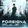 About FOREIGNA RAGIN Song