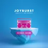 About JoyburstExtended Version Song