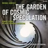 The Garden of Cosmic Speculation, Part 2: Sarabande (Gustation)