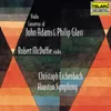 Adams: Violin Concerto: II. Chaconne (Body Through Which the Dream Flows)