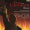 Mozart: Don Giovanni, K. 527, Act I: Introduzione. Notte e giorno faticar - Non sperar, se non m'uccidi - Lasciala, indegno!