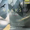 Vasks: Symphony No. 1 "Voices": II. Dzivibas balsis