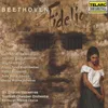 Beethoven: Fidelio, Op. 72, Act I: Aria with Chorus. O wär ich schon mit dir vereint