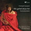 Graupner: Wo gehet Jesus hin, GWV 1119/39 - IV. Das Fleisch ist leider blind