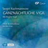 Rachmaninoff: All-Night Vigil, Op. 37 "Vespers" - II. Blagoslovi dushe moya